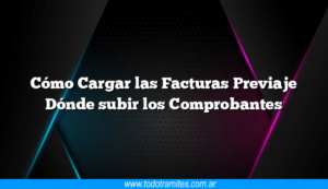 como-cargar-las-facturas-previaje-donde-subir-los-comprobantes3-4134103-4977995-png
