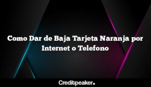 como-dar-de-baja-tarjeta-naranja-por-internet-o-telefono3-4501931-1162041-png
