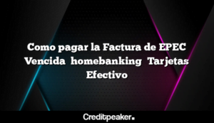 como-pagar-la-factura-de-epec-vencida-homebanking-tarjetas-efectivo3-4018558-8200289-png
