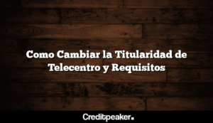 como-cambiar-la-titularidad-de-telecentro-y-requisitos1-9616036-2146331-png
