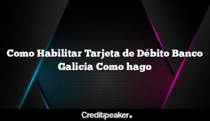 como-habilitar-tarjeta-de-debito-banco-galicia-como-hago2-2404373-4304552-png