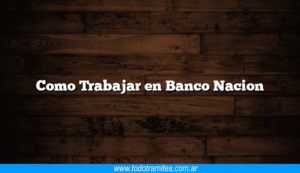 como-trabajar-en-banco-nacion3-9133577-4392186-png