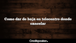 como-dar-de-baja-en-telecentro-donde-cancelar1-1640560-1862135-png