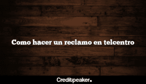como-hacer-un-reclamo-en-telcentro3-5471996-8152446-png