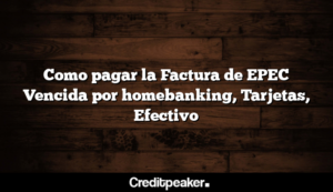 como-pagar-la-factura-de-epec-vencida-por-homebanking-tarjetas-efectivo1-7222247-6316954-png