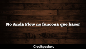 no-anda-flow-no-funcona-que-hacer3-3744851-4078669-png