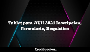 tablet-para-auh-2021-inscripcion-formulario-requisitos1-5968167-6721748-png