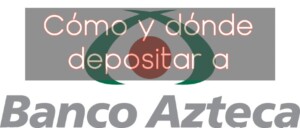 donde-depositar-banco-azteca-1-3957973-8419675-jpg